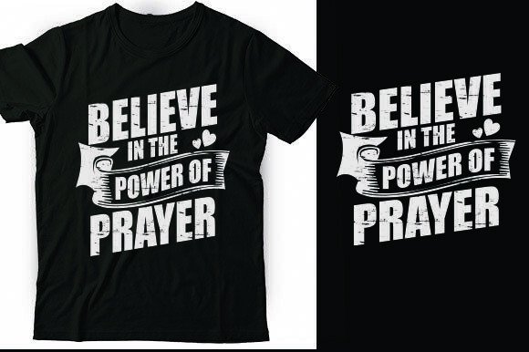 Believe in the Power of Prayer T-Shirt Graphics for Designers