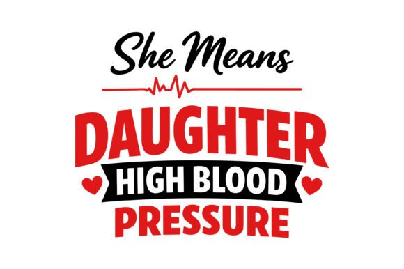 Daughter Stress Heartbeat Graphic Design: Graphics for T-Shirt Designs
