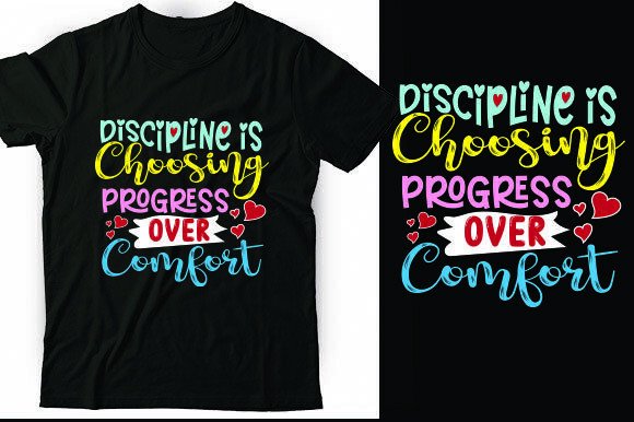 Discipline Is Choosing Progress: Graphics & T-Shirt Designs Review