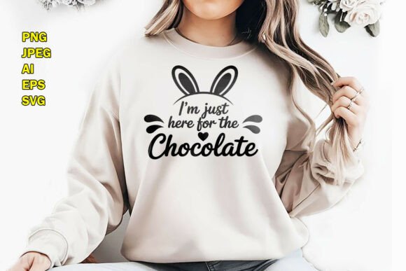 I m Just Here Easter Bunny T-shirt PNG Graphics for T-Shirt Designs
