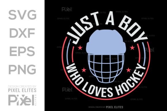 Just a Boy Who Loves Hockey SVG Cut File Graphics and T-Shirt Designs