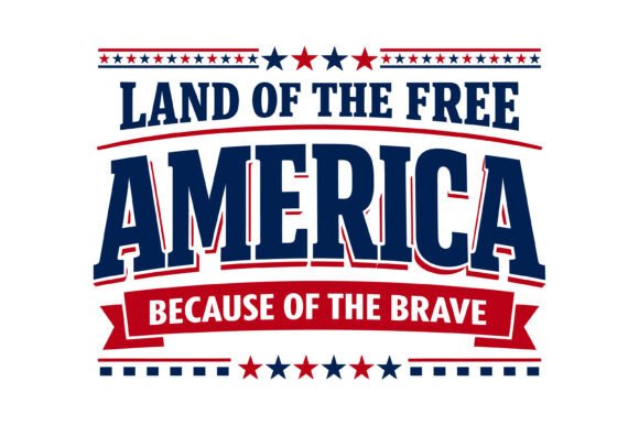 Land of the Free America Patriotic Graphics for T-Shirt Designs