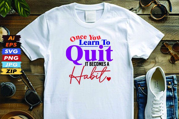 Once You Learn to Quit, It Becomes a Hab Graphics Freebies